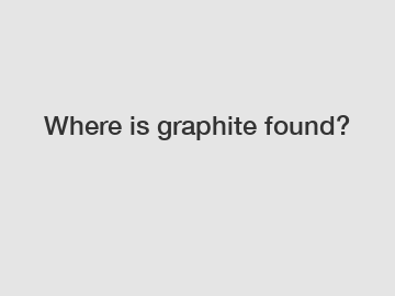 Where is graphite found?